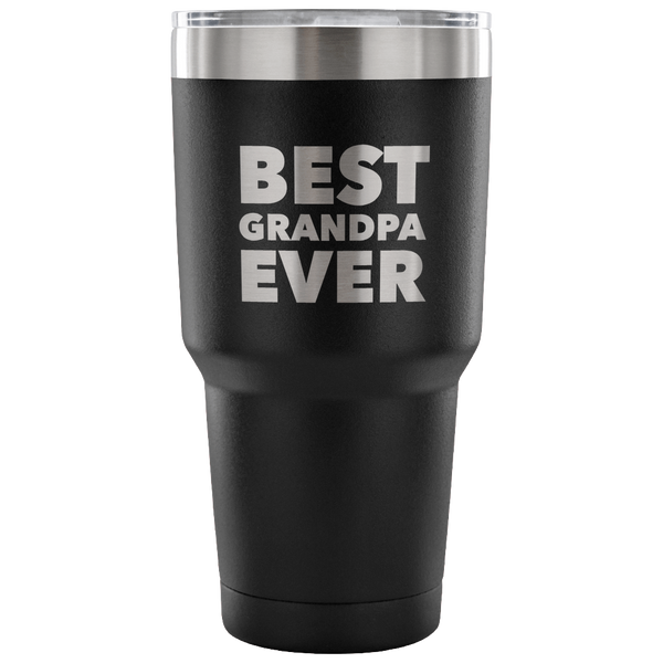 Best Grandpa Ever Tumbler Great Gifts for Grandpas Funny Double Wall Vacuum Insulated Hot & Cold Travel Cup 30oz BPA Free