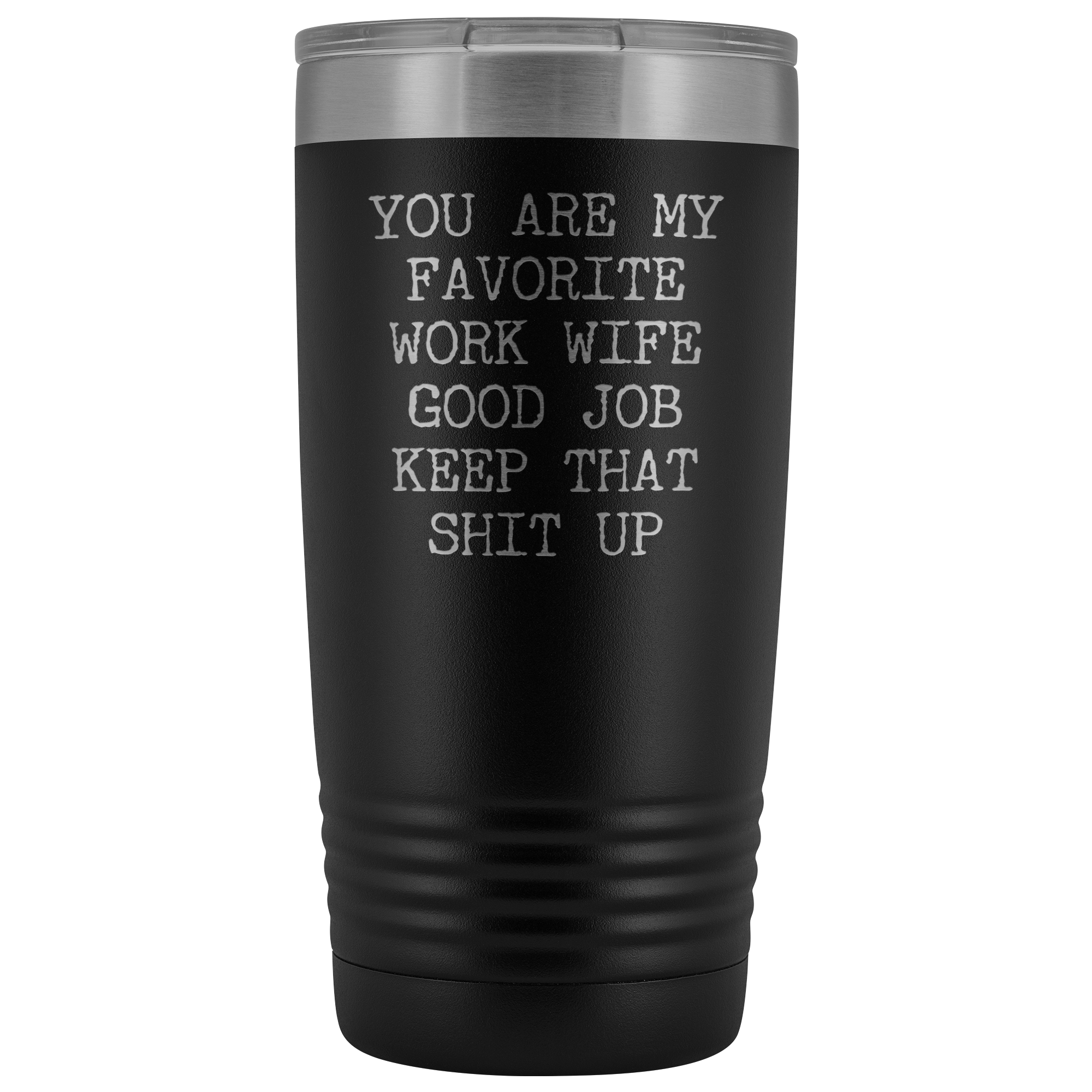 You are My Favorite Work Wife Mug Coworker Gift Funny Tumbler Insulated Hot Cold Travel Coffee Cup 20oz BPA Free