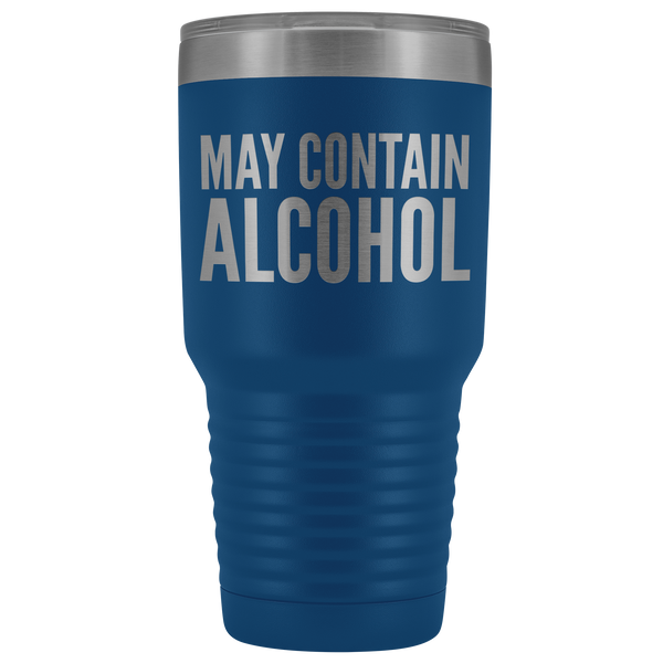 May Contain Alcohol Booze Tumbler Metal Mug Double Wall Vacuum Insulated Hot Cold Travel Cup 30oz BPA Free-Cute But Rude