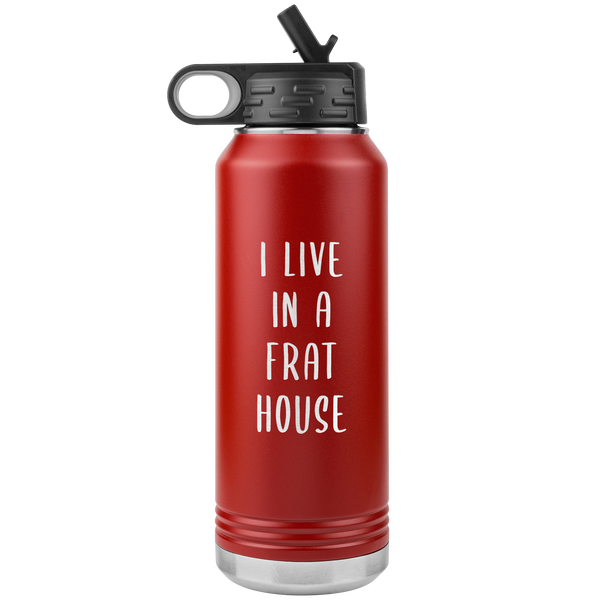 Mom of Boys Gift I Live in a Frat House Insulated Water Bottle Mother's Day Tumbler 32oz BPA Free