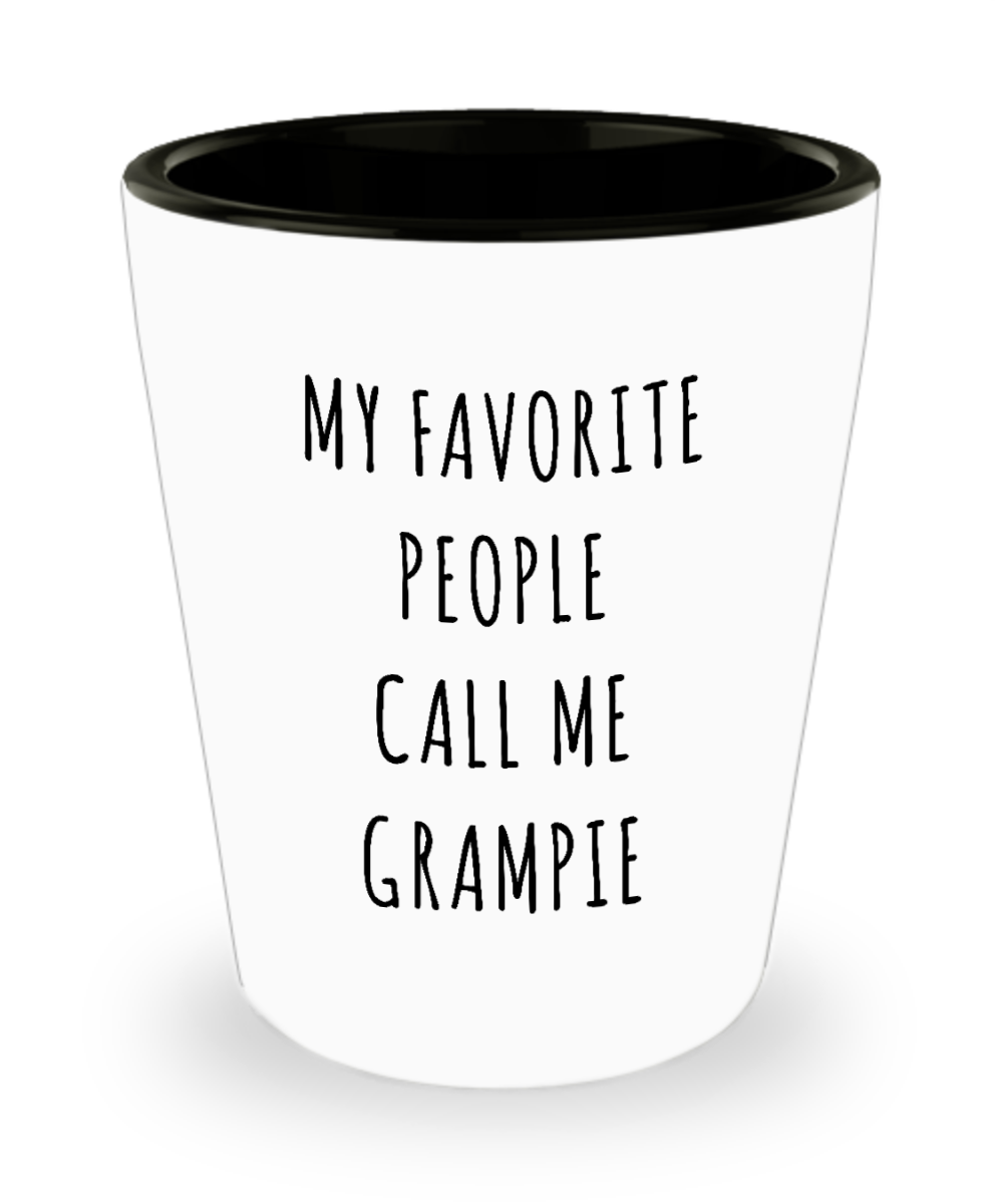 Grampie Gifts My Favorite People Call Me Grampie Ceramic Shot Glass for Grampy