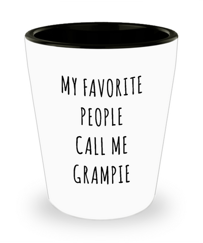 Grampie Gifts My Favorite People Call Me Grampie Ceramic Shot Glass for Grampy