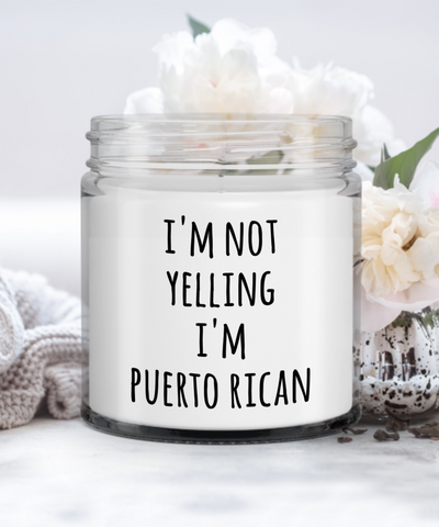 I'm Not Yelling I'm Puerto Rican Candle Vanilla Scented Soy Wax Blend 9 oz. with Lid