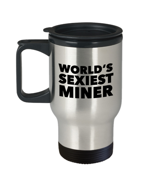 World's Sexiest Miner Travel Mug Stainless Steel Insulated Coffee Cup Gold Coal Gifts-Cute But Rude