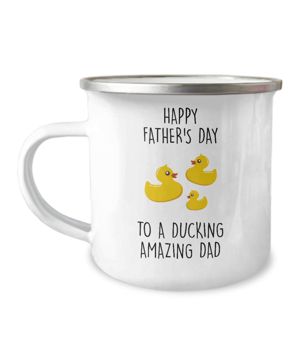 Happy Father's Day To A Ducking Amazing Dad Metal Camping Mug Coffee Cup Funny Gift