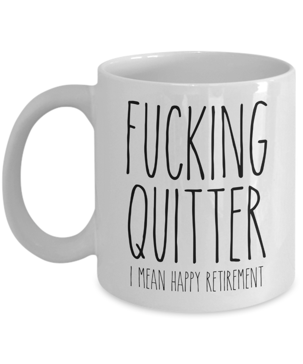 Happy Retirement Mug Fucking Quitter Funny Sarcastic for Coworker Coff ...