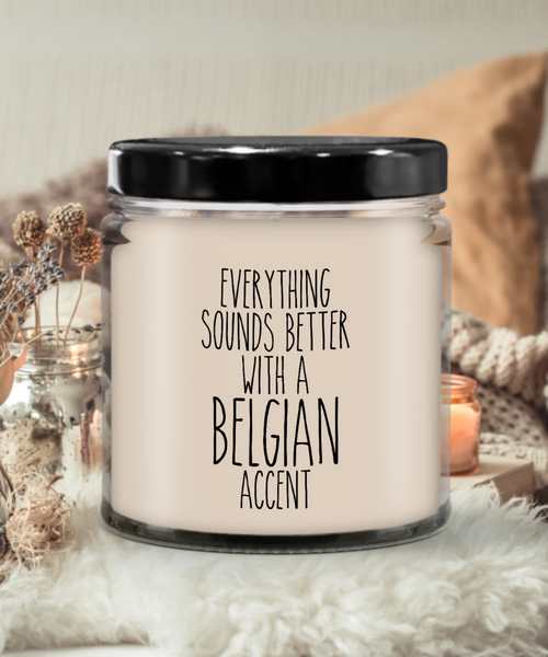 Everything Sounds Better With An Belgian Accent 9 oz Vanilla Scented Soy Wax Candle