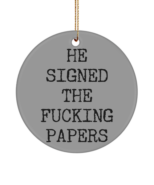 Funny Divorce Gift for Women He Signed The Fucking Papers Christmas Tree Ornament