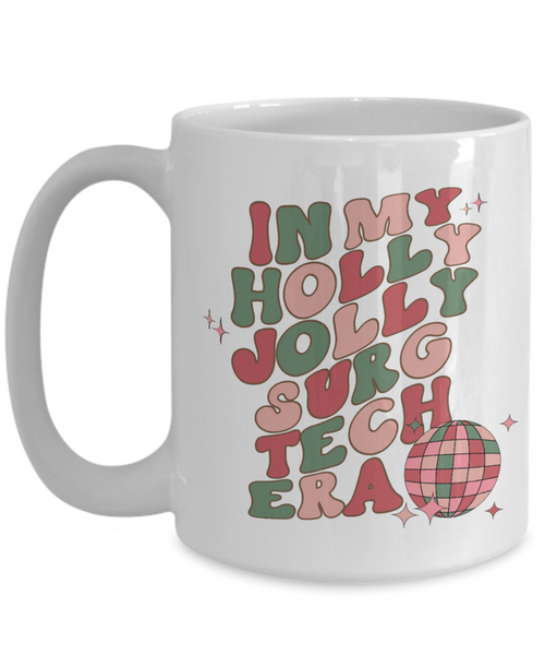 Surgical Tech, Surgical Tech Week, Surgical Tech Gifts, Scrub Tech Gift, Operating Room, Holly Jolly Era Mug Coffee Cup