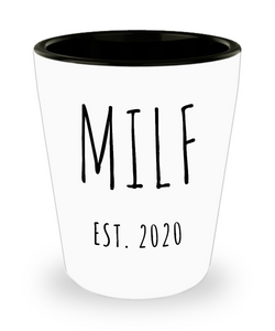 MILF Push Present For New Mom Gifts Funny Mother Ceramic Shot Glass Est 2020