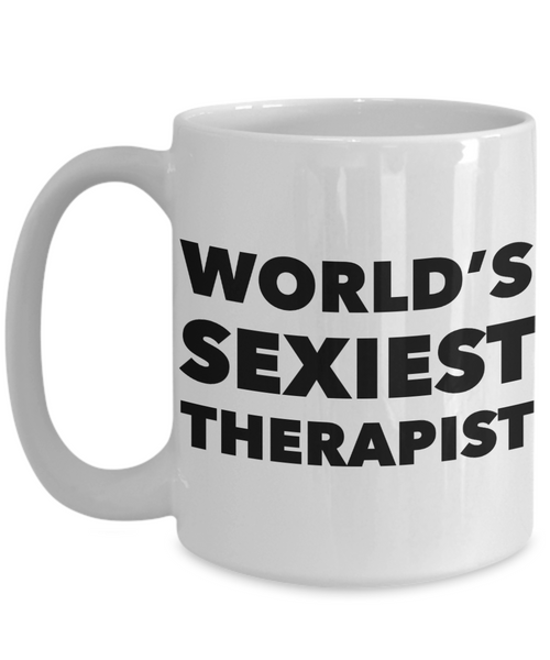 World's Sexiest Therapist Mug Therapy Sexy Best Ever Gifts Ceramic Coffee Cup-Cute But Rude