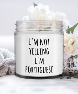 I'm Not Yelling I'm Portuguese Candle Vanilla Scented Soy Wax Blend 9 oz. with Lid