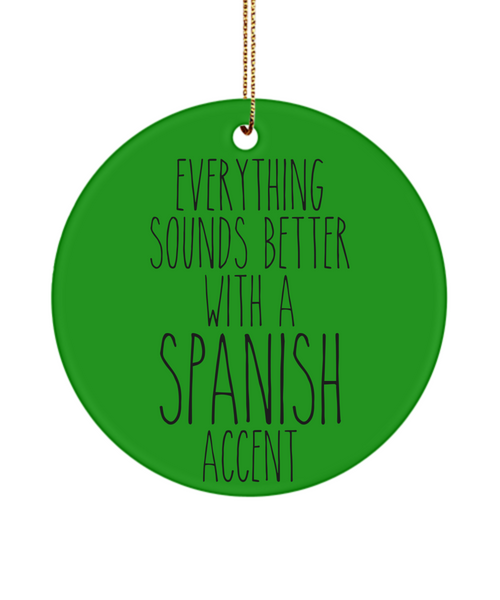 Spain Ornament, Spain Gifts, Everything Sounds Better With A Spanish Accent Christmas Tree Ornament