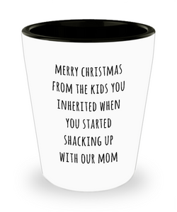 Stepdad Christmas Present Stepfather Gift for Stepdads Funny Merry Christmas from the Kids You Inherited When You Started Shacking with Our Mom Ceramic Shot Glass