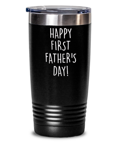 Happy First Father's Day Metal Insulated Drink Tumbler Travel Cup Funny Gift