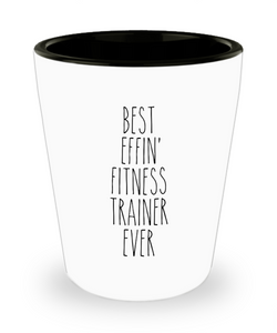 Gift For Fitness Trainer Best Effin' Fitness Trainer Ever Ceramic Shot Glass Funny Coworker Gifts