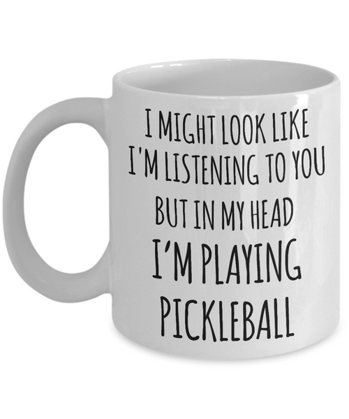 Pickleball Gift, Pickleball, Pickleball Gifts, Pickleball Mug, In My Head I'm Playing Pickleball Coffee Cup