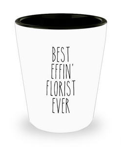 Gift For Florist Best Effin' Florist Ever Ceramic Shot Glass Funny Coworker Gifts