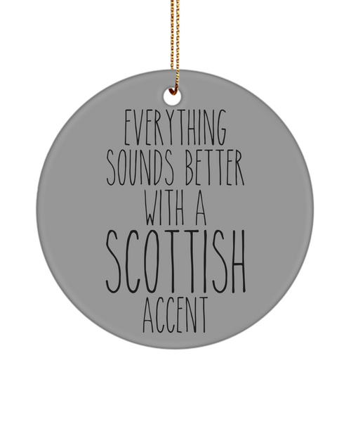 Scotland Ornament, Scottish Gifts, Everything Sounds Better With A Scottish Accent Christmas Tree Ornament