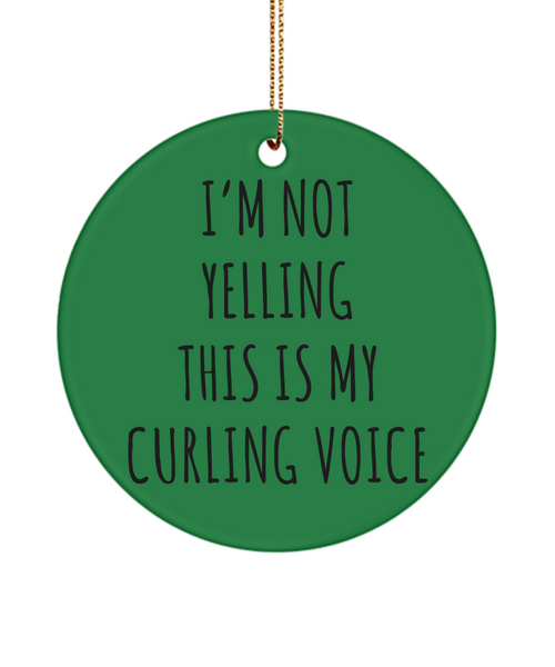 Curling Team Gifts, Curling Ornament, Curling Coach Gift, I'm Not Yelling This Is My Curling Voice Christmas Tree Ornament