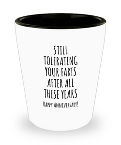 Still Tolerating Your Farts After All These Years Happy Anniversary Husband Ceramic Shot Glass Funny Gift