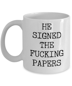 Divorce Gift for Women He Signed the Fucking Papers Funny Mug Coffee Cup