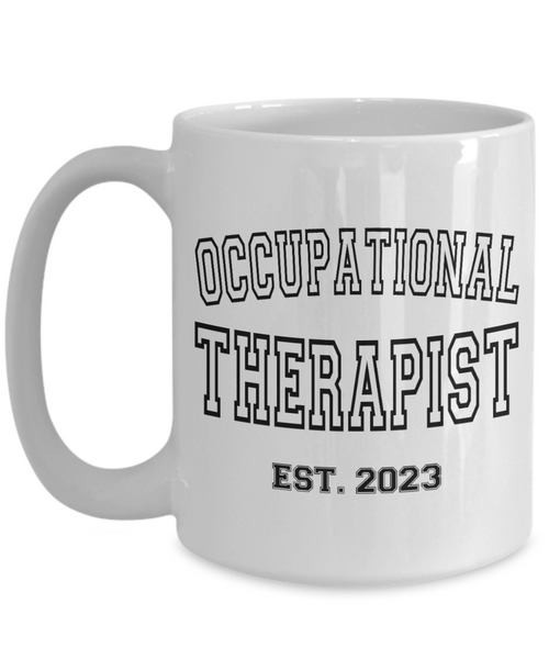 Occupational Therapist Est 2023, Graduation Gift, Occupational Therapy, OT Mug, OT Coffee Cup, OT Therapist