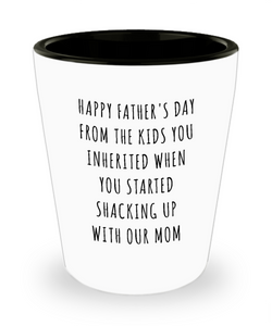 Stepdad Stepfather Gift Idea Gifts for Stepdads Funny Happy Father's Day From the Kids You Inherited When You Started Shacking Up with Our Mom Ceramic Shot Glass