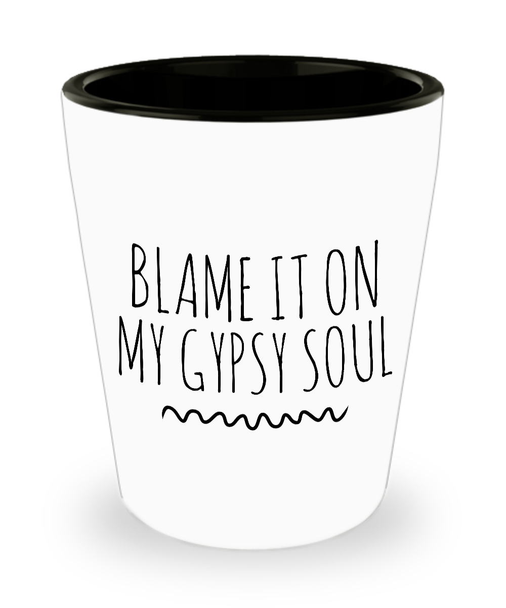 Blame it on My Gypsy Soul Shot Glasses Set - Cute Shot Glasses - Birthday Gifts - Sorority Sister Gifts for Girls - College Student Gift