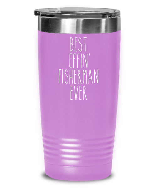 Gift For Fisherman Best Effin' Fisherman Ever Insulated Drink Tumbler Travel Cup Funny Coworker Gifts