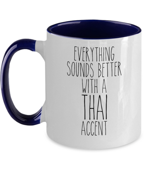 Thailand Mug, Everything Sounds Better with a Thai Accent Coffee Cup Colored Mugs