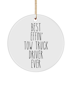 Tow Truck Driver, Tow Wife, Tow Truck Gifts, Best Effin Tow Truck Driver Ever, Tow Truck Ornament