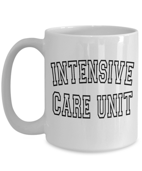 Intensive Care Unit Mug, ICU Nurse Gift, Neuro ICU Nurse, Nurse Coffee Mug, Doctor Mug, RN Mug