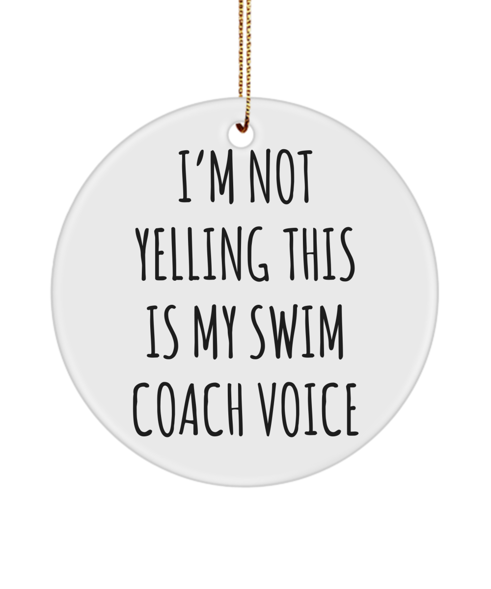 Swim Coach Gift I'm Not Yelling This Is My Swim Coach Voice Christmas Tree Ornament