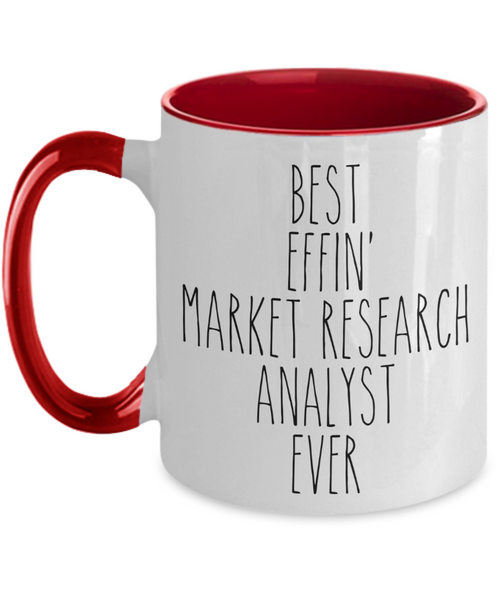 Gift For Market Research Analyst Best Effin' Market Research Analyst Ever Mug Two-Tone Coffee Cup Funny Coworker Gifts