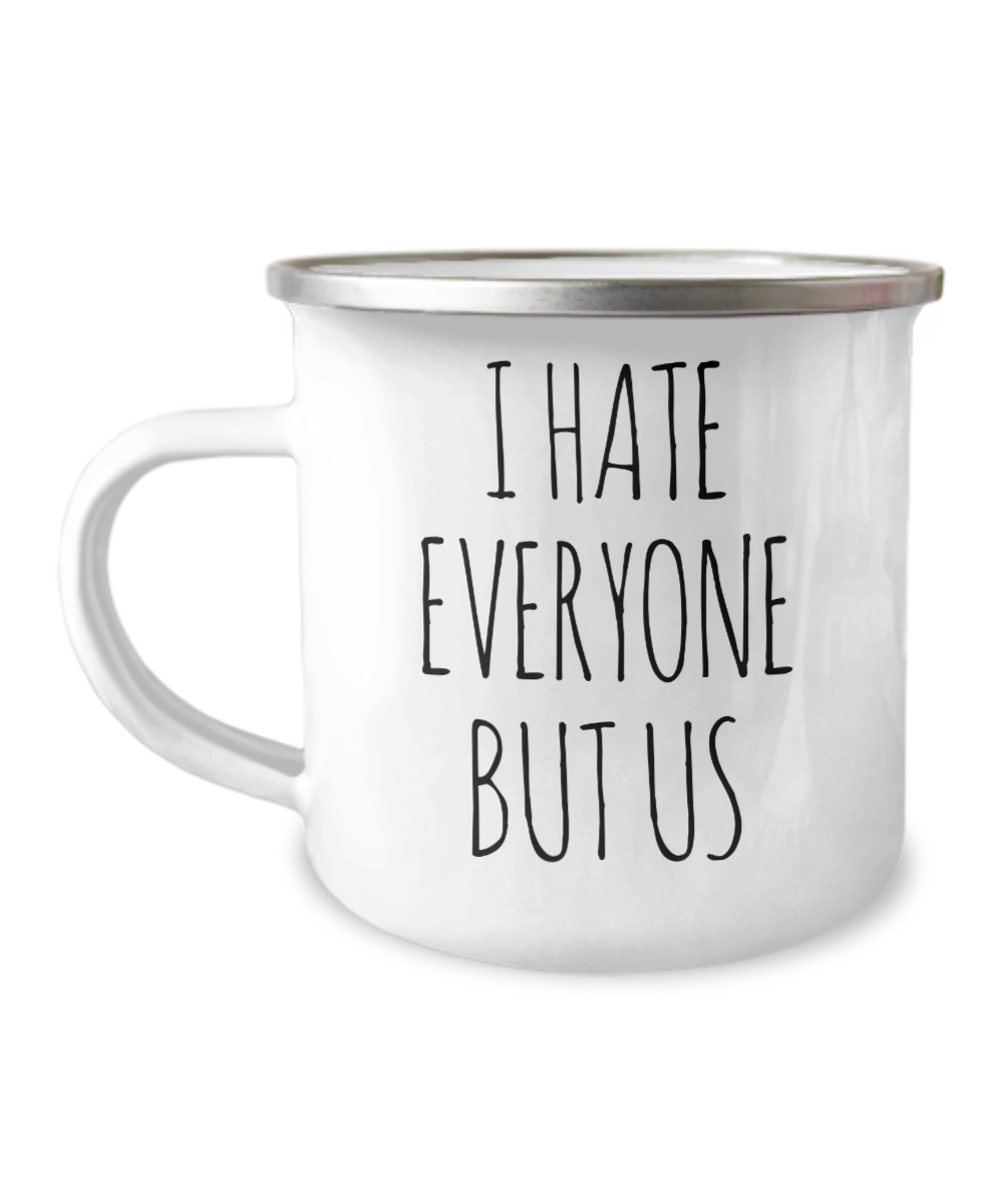 Funny Gift for Husband From Wife Hate Everyone Mug Metal Camping Coffee Cup