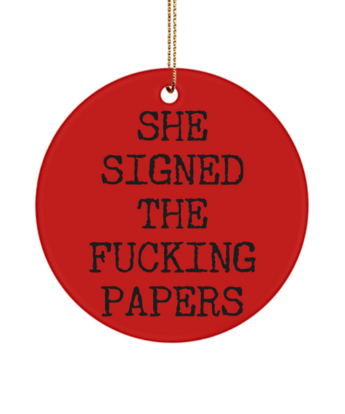 Funny Divorce Gift for Men She Signed The Fucking Papers Christmas Tree Ornament