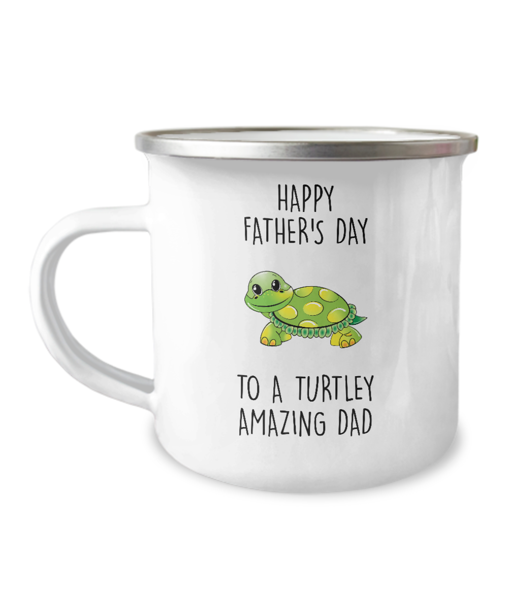 Happy Father's Day To A Turtley Amazing Dad Metal Camping Mug Coffee Cup Funny Gift