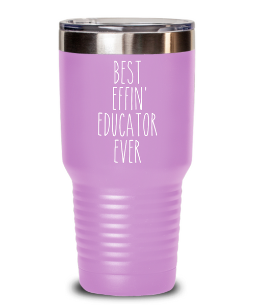 Gift For Educator Best Effin' Educator Ever Insulated Drink Tumbler Travel Cup Funny Coworker Gifts