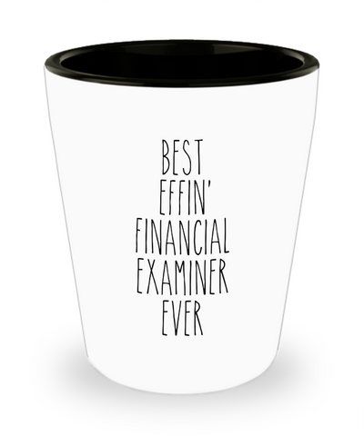 Gift For Financial Examiner Best Effin' Financial Examiner Ever Ceramic Shot Glass Funny Coworker Gifts