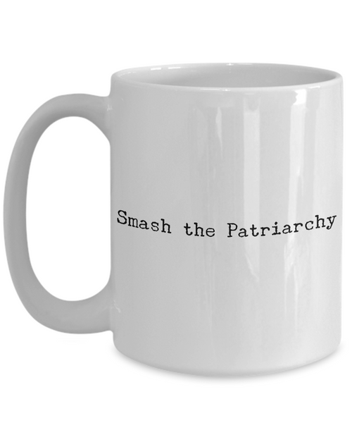 Smash the Patriarchy Mug Feminist Coffee Cup-Cute But Rude