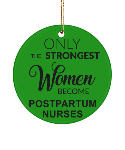 Mother Baby Nurse, Mother Baby Unit, Postpartum Nurse, MBU Mug, Baby Nurse Gift, Mother Baby Unit, Only The Strongest Women Become Postpartum Nurses Christmas Tree Ornament