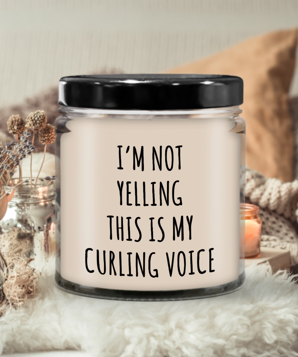 I'm Not Yelling This Is My Curling Voice 9 oz Vanilla Scented Soy Wax Candle