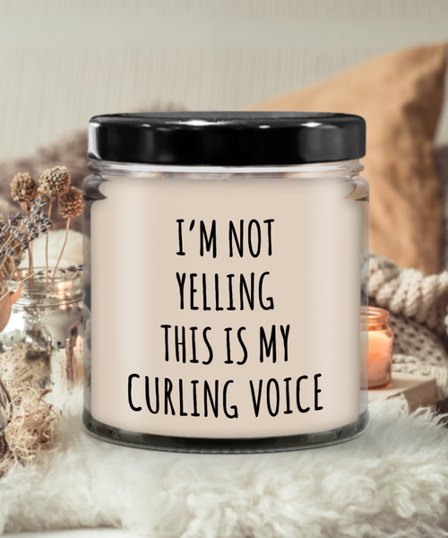 I'm Not Yelling This Is My Curling Voice 9 oz Vanilla Scented Soy Wax Candle