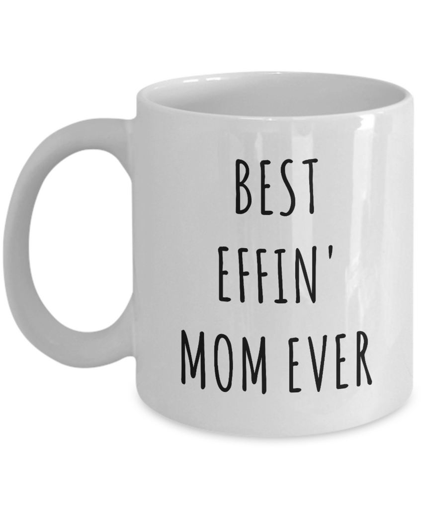 Best Effin Work Mom, Work Mom Gift, Work Mom Mug, Funny Work Mom