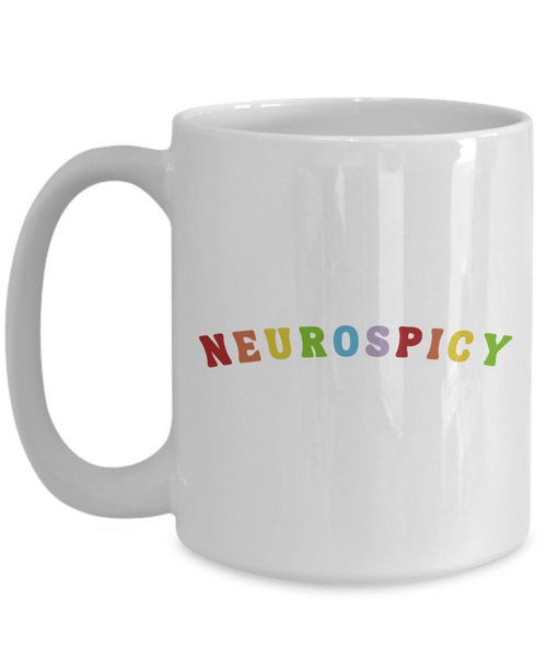 Neurodivergent, Neurospicy, Neurodiversity Mug, Autism Mug, Autism Acceptance, ADHD Mug, Autism Month, Coffee Cup