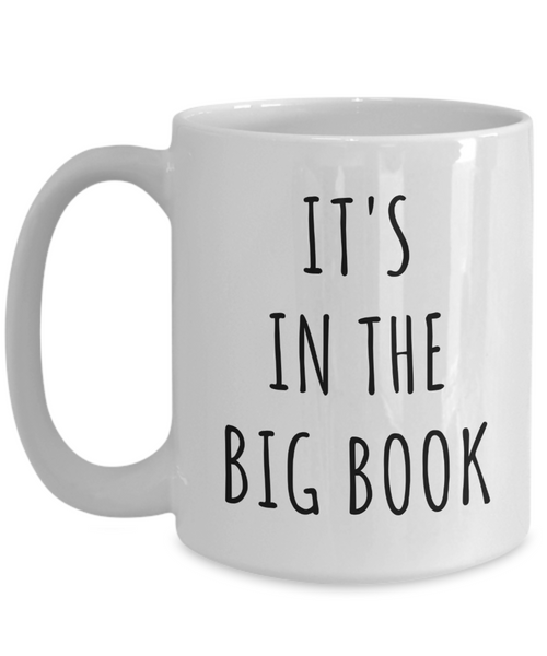 It's in the Big Book Alcoholics Anonymous Mug 12-Step Coffee Cup-Cute But Rude