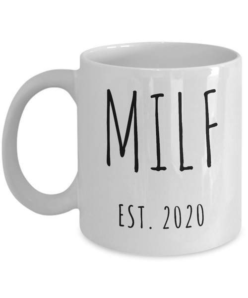 MILF Mug Push Present For New Mom Gifts Funny Mother Coffee Cup Est 2020