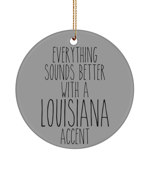 Louisiana Mug, Louisiana Gift, Everything Sounds Better With A Louisiana Accent Christmas Tree Ornament