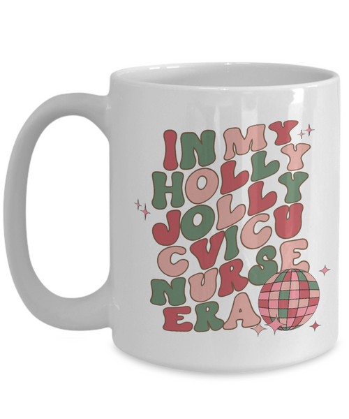 CVICU Nurse Gift, Cardiac Nurse Mug, Cardiology, Cardiologist, CVICU Mug, Holly Jolly Era, Coffee Cup